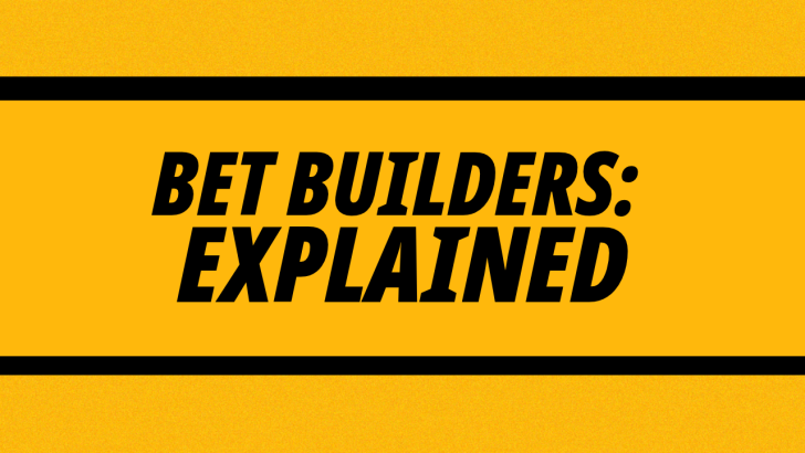 Everything you need to know about Bet Builders